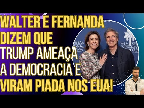 Walter Salles e Fernanda Torres dizem que Trump ameaça a democracia e viram piada nos EUA!