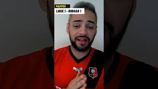 PALPITES LIGUE 1 - RODADA 1 - Rennes x Metz