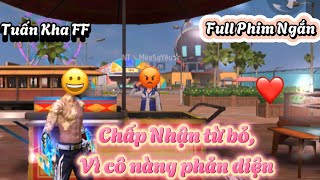 Phim ngắn : Chấp nhận từ bỏ vì cô nàng phản diện | Tuấn Kha Gaming TV