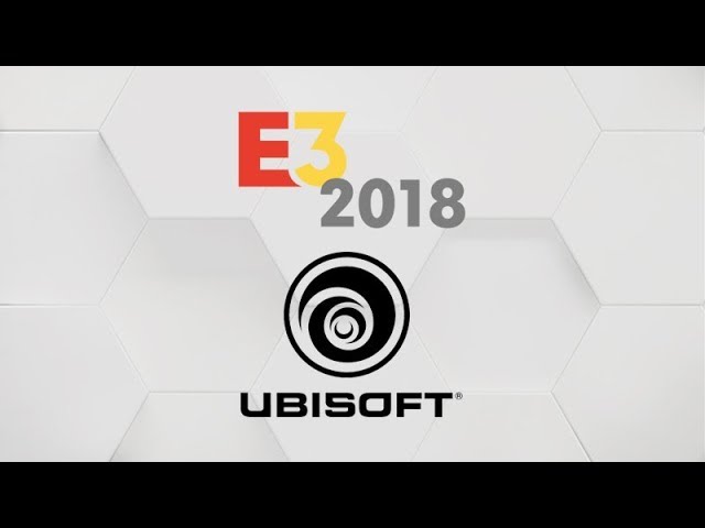 Ubisoft E3 2018 Press Conference Livestream!