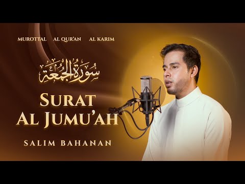 SALIM BAHANAN || Al JUMU'AH