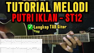 Tutorial Melodi - Putri Iklan ST12 | Pemula langsung bisa! Lengkap TAB Gitar