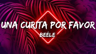 Beéle - una curita por favor (Letra/Lyrics)