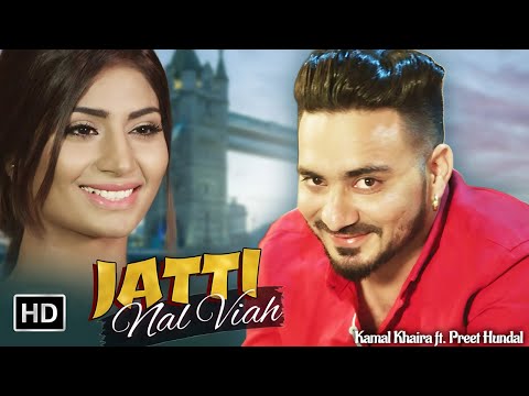 New Punjabi Song 2025 | Jatti Naal Viah (Video Song) | Kamal Khaira ft. Preet Hundal | New Hit Song