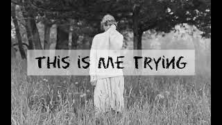 Taylor Swift- This is me trying (Lyrics Video)