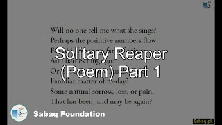 Solitary Reaper (Poem) Part 1