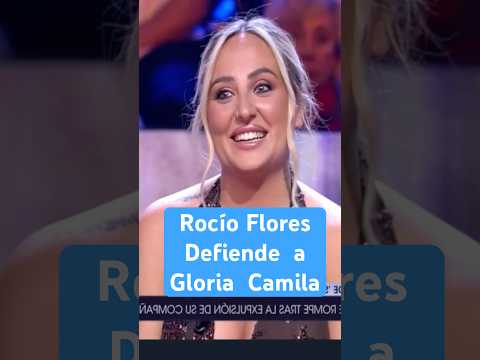 🚨Rocío Flores no se Calla y defiende a Gloria Camila en Telecinco #yomerebelo