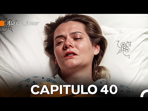 Alas de Amor Capitulo 40 (Doblado En Español)