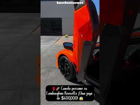 🥊🚀 Canelo presume su Lamborghini Revuelto ¡Una joya de $600,000! 😱