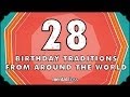 Global Birthday Traditions and Customs