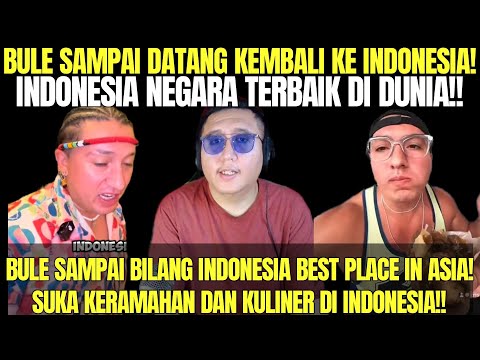 BULE DATANG KEMBALI KE INDONESIA KERANA INDONESIA NEGARA TERBAIK DI DUNIA!!🇲🇾REACTION🇮🇩