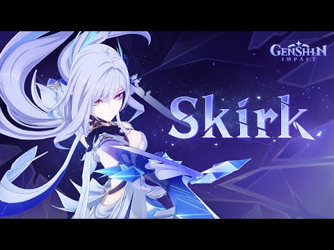 Character Trailer - "Skirk: Lament of a Ruined World" | Genshin Impact #Skirk #FightLikeSkirk
