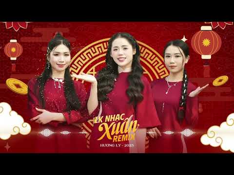 Nhạc Xuân Hương Ly 2025 Remix - LK Nhạc Tết 2025 | Nụ Cười Xuân - Phố Xuân | Nghe Là Thấy Tết...