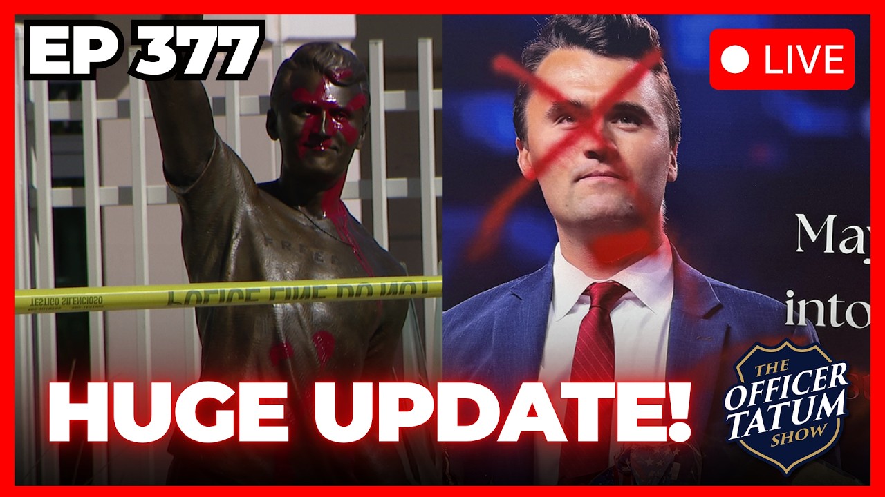 LIVE: 2 Leftist Thugs RESPONSIBLE For Charlie Kirk Statue VANDALISM | Officer Tatum Show EP 377