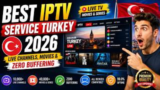Best IPTV Service Turkey 2026 – Live Channels, Movies & Zero Buffering