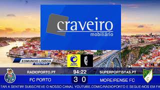 FC PORTO - MOREIRENSE FC (LIGA PORTUGAL) NARRAÇÃO Edmundo Lisboa