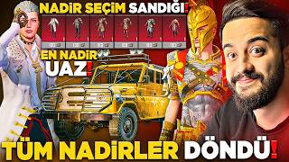 OHA! TÜM NADİRLER DÖNDÜ! YENİ SEÇİM SANDIĞI! EN NADİR UAZ ve DESTANSILAR! PUBG Mobile