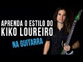 KIKO LOUREIRO - ESTILO DE GUITARRA