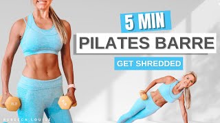 Shredded Pilates Barre Workout (5 minutes)
