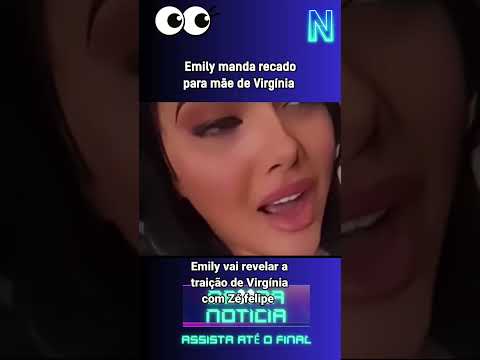 Emily manda um recado pra mãe de Virgínia ? #noticias