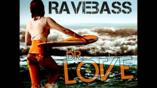 RaveBass - Dr. Love (Marc & Grave Remix)