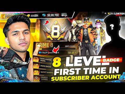 Free Fire First  Time Level 8 Prime Badges In Subscriber Account