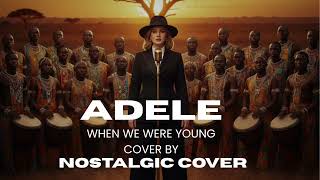 Adele - When We Were Young AfroSoul Cover