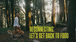 Reconnected: Let's Get Back to Food