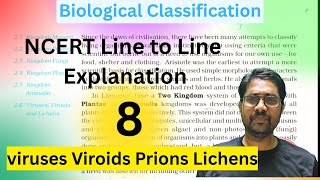 Biological Classification NCERT Line to line Explanation || Viruses Viroids Prions Lichens || Part 8