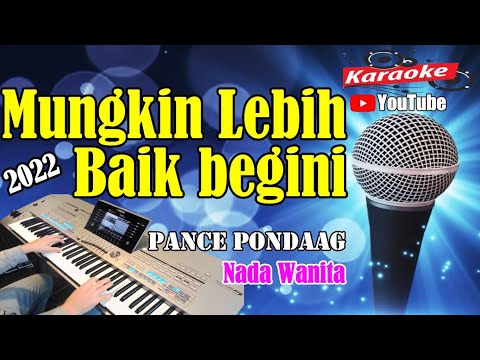 WALAU HATI MENANGIS – Pance Pondaag [ KARAOKE HD ] Nada Wanita