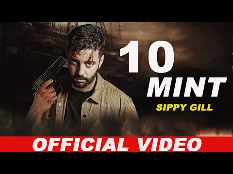 10 Mint | Sippy Gill & Megha Sharma Feat Laddi Gill | Latest Punjabi Songs 2022