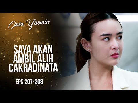 Yasmin Akhirnya Mengambil Alih Perusahaan Cakradinata | CINTA YASMIN | EPS.207-208 (1/3)