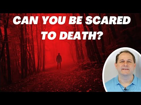 Can you be Scared to Death?  The Science of Fear.