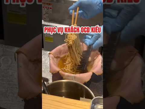 PHỤC VỤ KHÁCH OCD KIỂU #food #funny