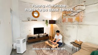 Pasang AC Tanpa Ribet Bobok Tembok Dengan Midea Portable aircond MPA #MideaPortableAC