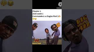 Chapter 1 2026 week 1Commanders vs Eagles Part 3🤯🔥🤣
