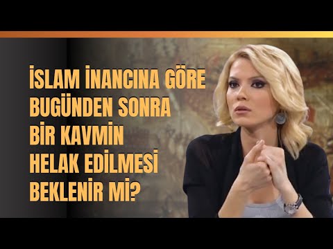 İslam İnancına Göre Bugünden Sonra Bir Kavmin Helak Edilmesi Beklenir Mi?