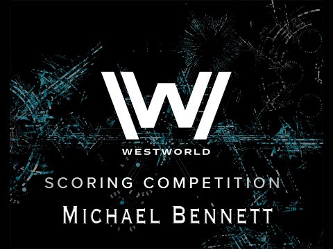 Michael Bennett - Spitfire Audio | Westworld Scoring Competition #westworldscoringcompetition2020