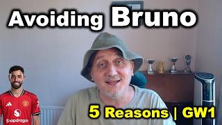5 Reasons I'm Avoiding Bruno & Man Utd for GW1