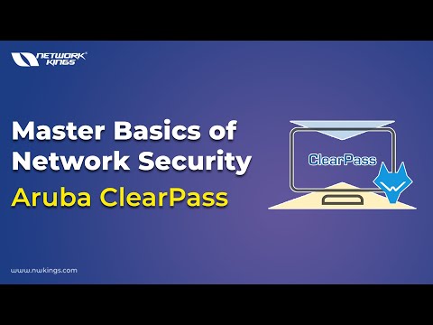 Aruba ClearPass Training| Network Access Control Solutions | Network Kings