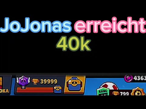 JoJonas erreicht endlich 40k Trophäen 🤯😯. #jojonas #brawlstars #shorts