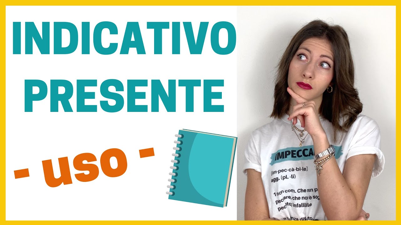 Indicativo PRESENTE italiano (come e quando usarlo) - Learn How to Use Italian PRESENT INDICATIVE