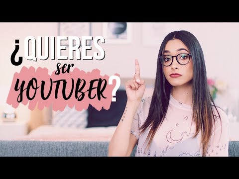 LO QUE DEBES SABER SI QUIERES SER YOUTUBER | @AnaVbon