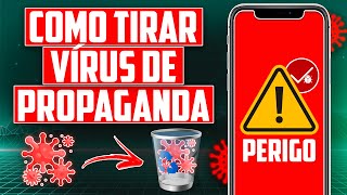 Como tirar anúncios que abrem sozinhos e vírus do celular — sem app!
