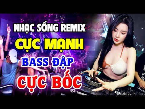 Nhạc Sống Disco Remix CỰC BỐC BASS CỰC MẠNH - Nhạc Trẻ 8X 9X Remix DJ - Nhạc Test Loa Chuẩn Nhất