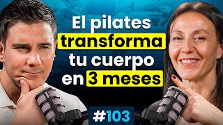 Utiliza el Método Pilates para ser Más Fuerte, Ágil y Flexible en 90 días (Experta Mundial PILATES)