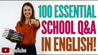 100 Essential School Questions & Answers in English!