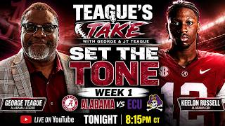 LIVE: What Alabama MUST Show in Week 1 vs ECU | George Teague Breaks It Down!