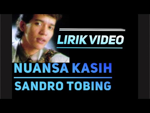 Sandro Tobing, Nuansa Kasih Lirik Video