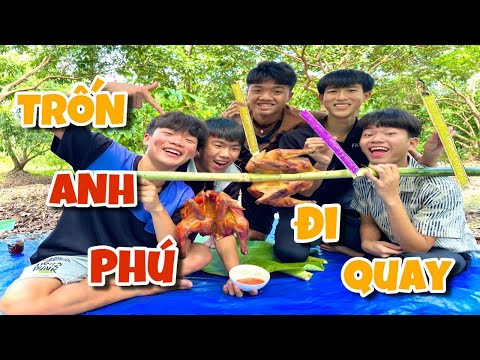 Anh Ba Phải | Trốn Anh Phú Đi Quay Và Cái Kết